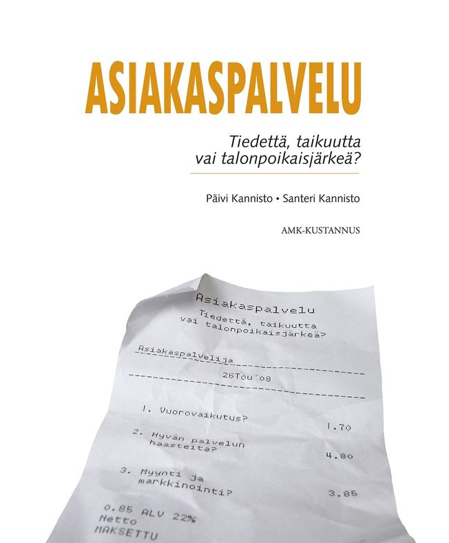 Asiakaspalvelu - Tiedettä, taikuutta vai talonpoikaisjärkeä?