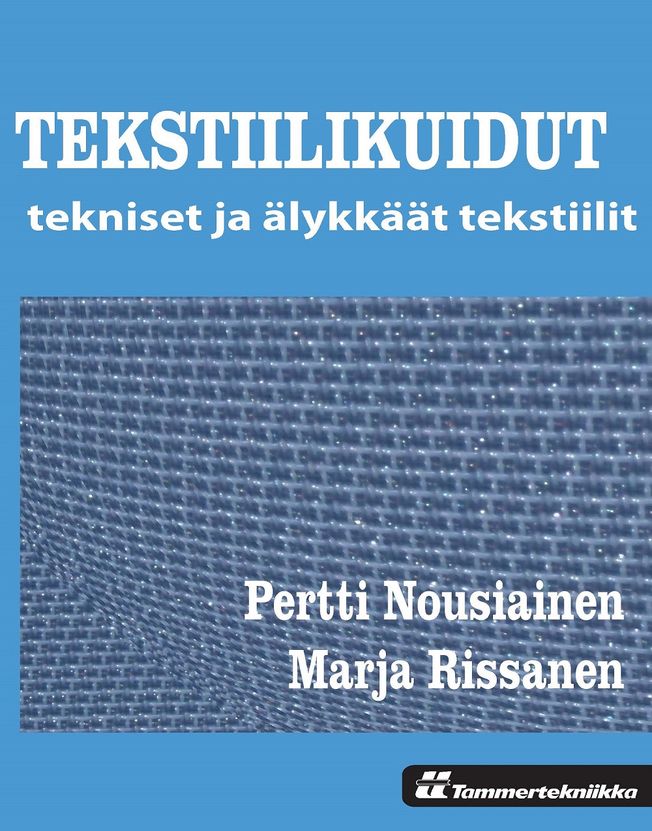 Tekstiilikuidut - tekniset ja älykkäät tekstiilit